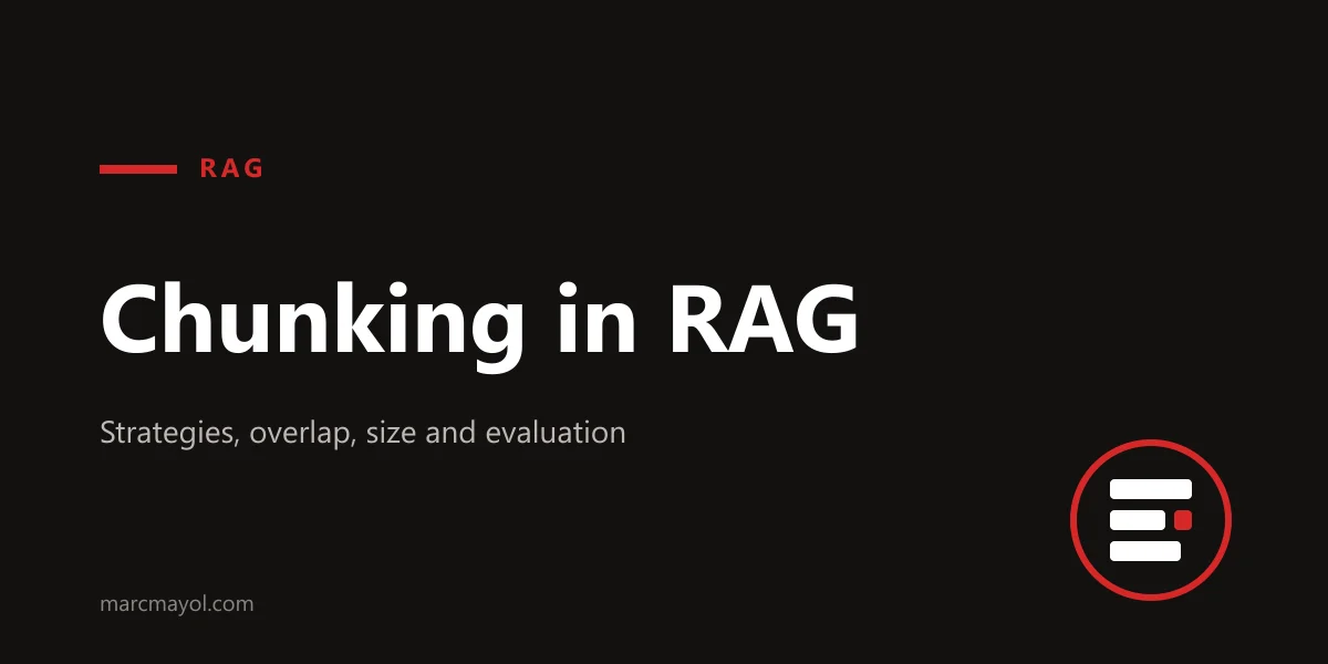 Chunking in RAG: strategies, overlap, chunk size and how to evaluate it